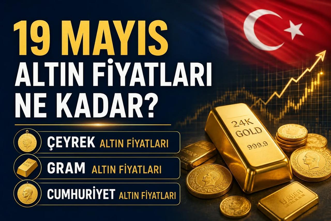 Altın fiyatları 2026 | 19 Mayıs çeyrek, yarım, tam, Cumhuriyet, gram altın fiyatları ne kadar, kaç TL?