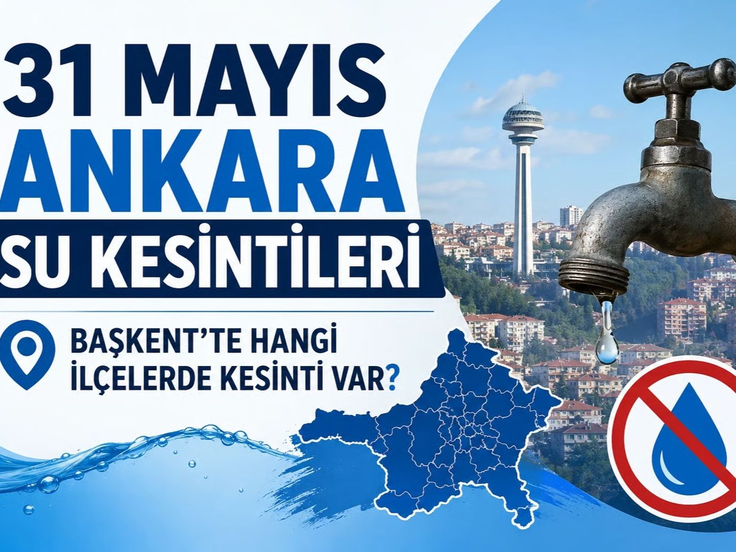 ASKİ su kesintileri listesi | 31 Mayıs Ankara'da su kesintisi var mı, nerelerde, ne zaman düzelecek?