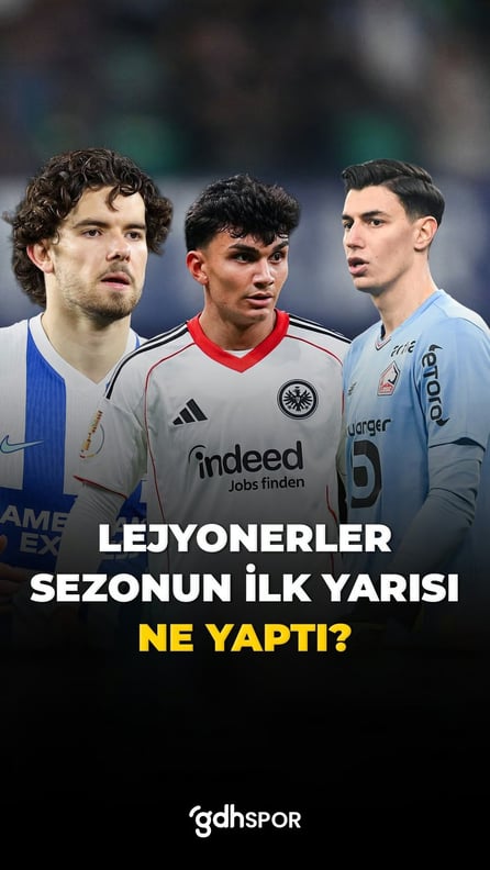 Lejyonerler sezonun ilk yarısında neler yaptı?