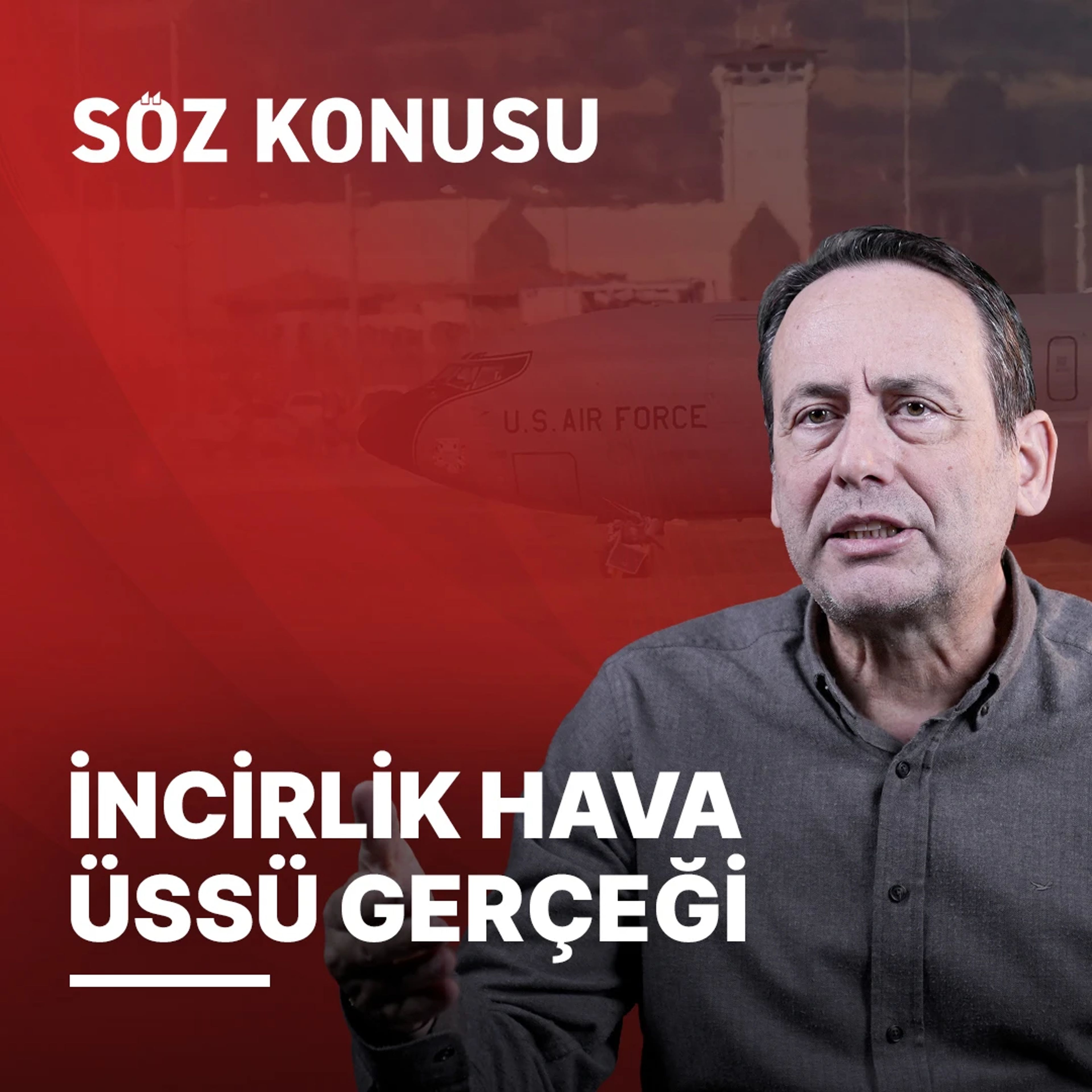 "İncirlik Üssü Türkiye'nin Tapulu Malıdır" 