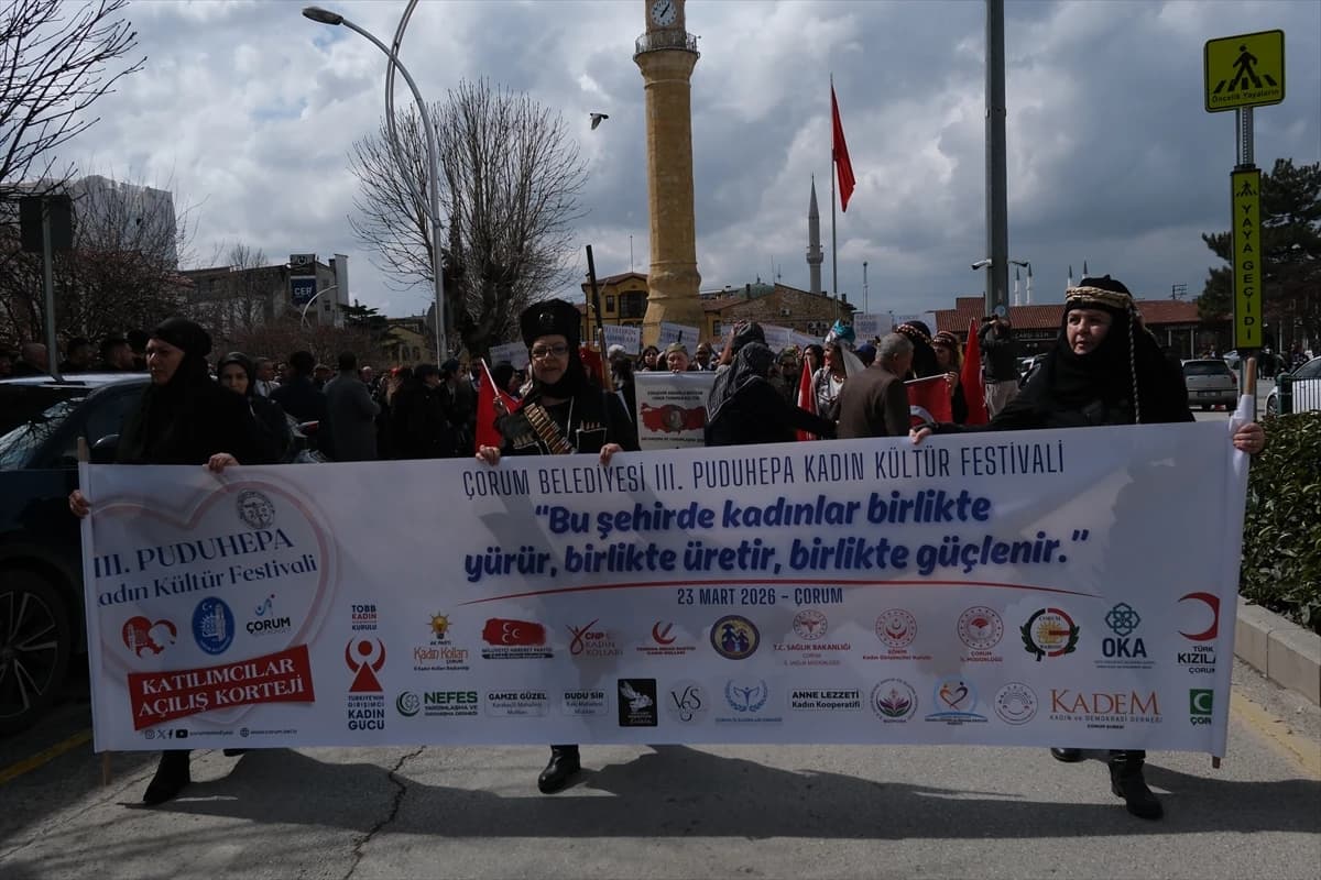 Çorum'da 3. Puduhepa Kadın Kültür Festivali coşkusu başladı