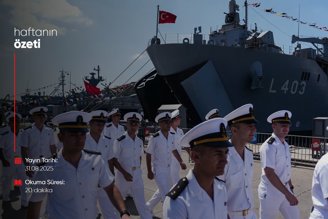 Haftanın Bilmeniz Gerekenleri | Sayı 130 | 31.08.2025