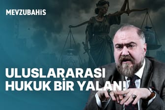 "Uluslararası Hukuk Diye Bir Şey Yok!"