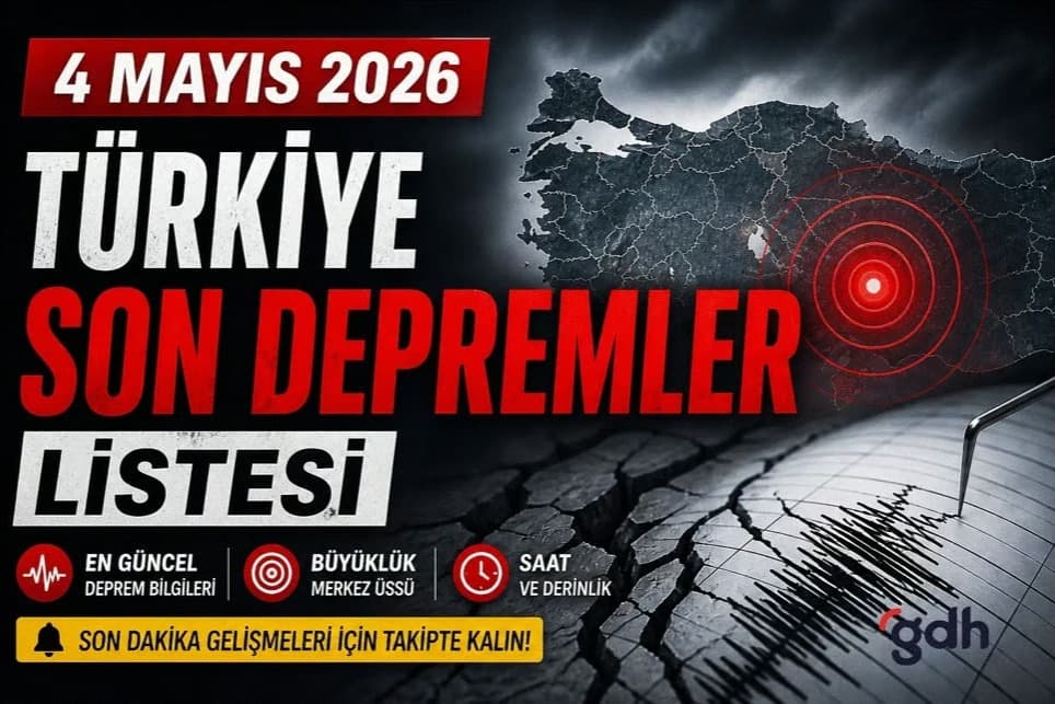 4 Mayıs Türkiye son depremler listesi verileri