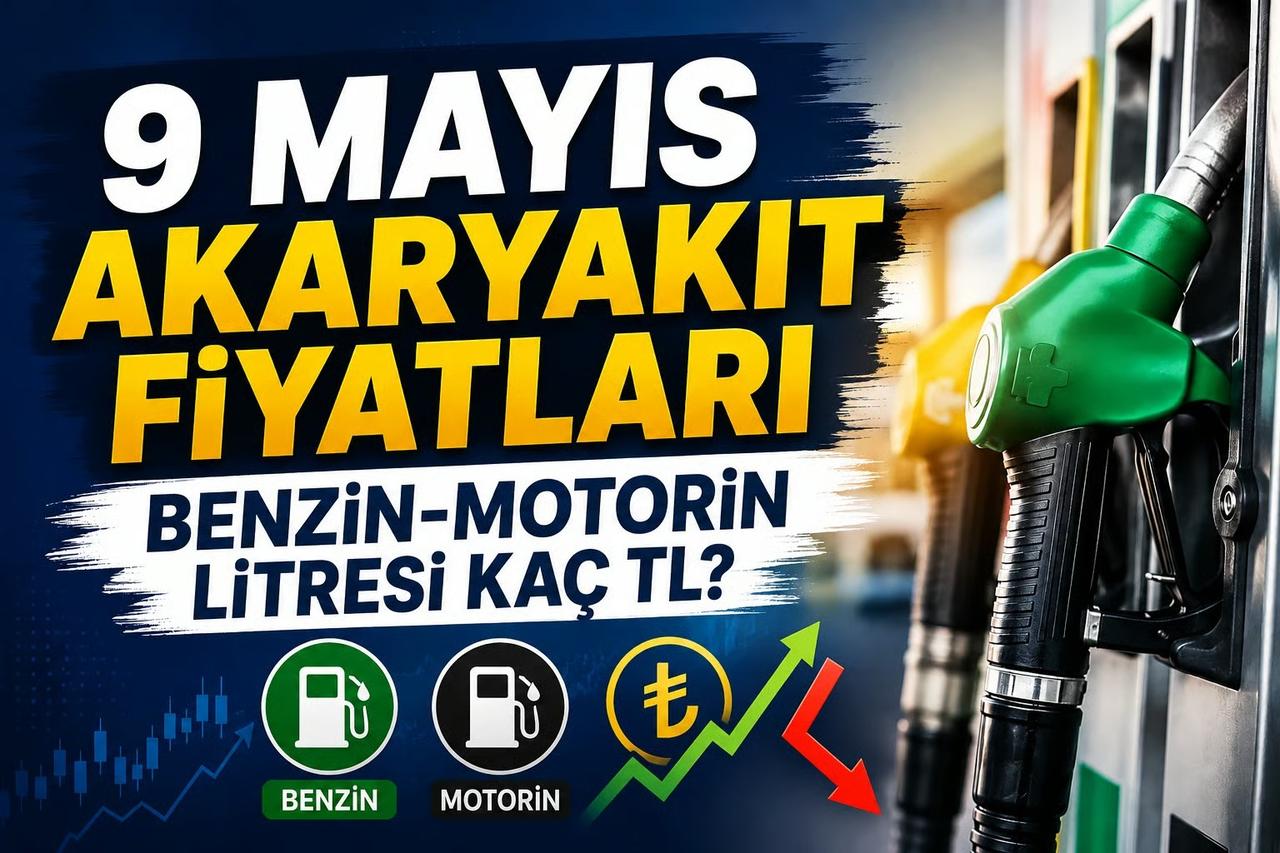 Benzin-mazot fiyatları ne kadar? 9 Mayıs