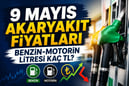 Benzin-mazot fiyatları ne kadar? 9 Mayıs bugün benzin-mazot litresi ne kadar, kaç TL?