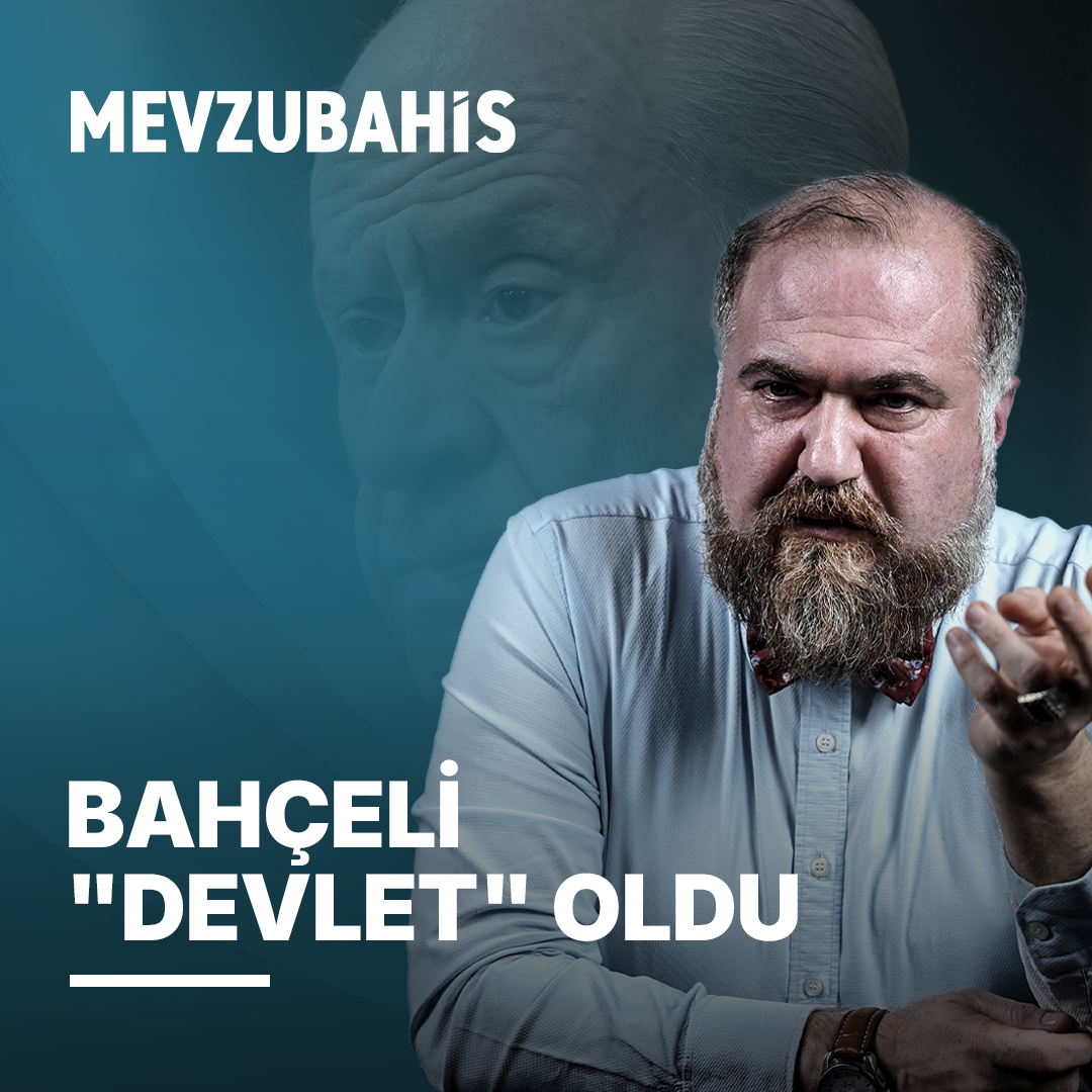 Bahçeli "Devlet" Oldu | Mevzubahis #92