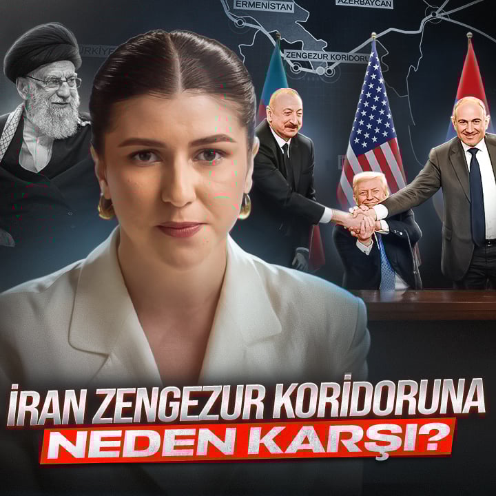 İran Neden Zengezur Koridoru'na Karşı?