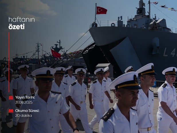 Haftanın Bilmeniz Gerekenleri | Sayı 130 | 31.08.2025