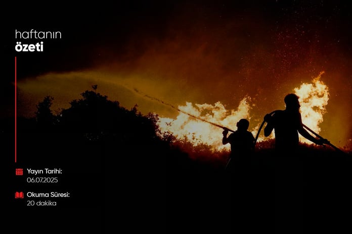 Haftanın Bilmeniz Gerekenleri | Sayı 122 | 06.07.2025