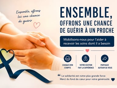 Ensemble, offrons une chance de guérir à un proche