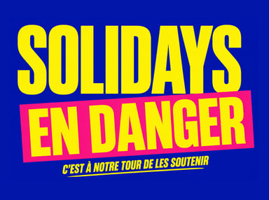 SAUVONS SOLIDAYS
N’abandonnons pas la lutte contre le SIDA.