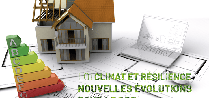 Comment la Loi « Climat et Résilience » peut-elle faire encore évoluer le DPE ?