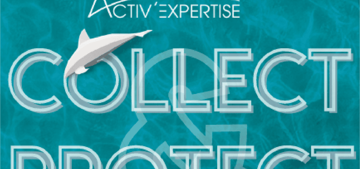 Activ’Expertise s’engage pour la planète avec le lancement du Jeu Concours Activ’ Collect&Protect