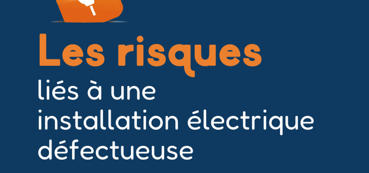 Installation Électrique Défectueuse : connaître les risques