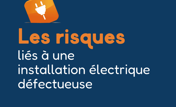 Installation Électrique Défectueuse : connaître les risques