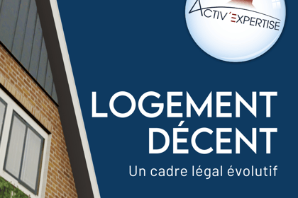 La décence du logement : Un droit essentiel et des obligations croissantes