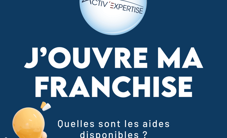 Devenir franchisé avec Activ’Expertise : quelles sont les aides disponibles ?