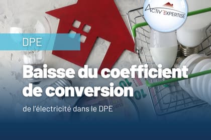 DPE : vers une baisse du coefficient de conversion de l’électricité – Une décision aux conséquences majeures pour la rénovation énergétique