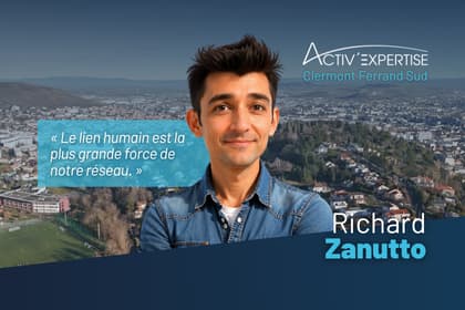 Interview – Richard ZANUTTO, Activ’Expertise Clermont-Ferrand Sud