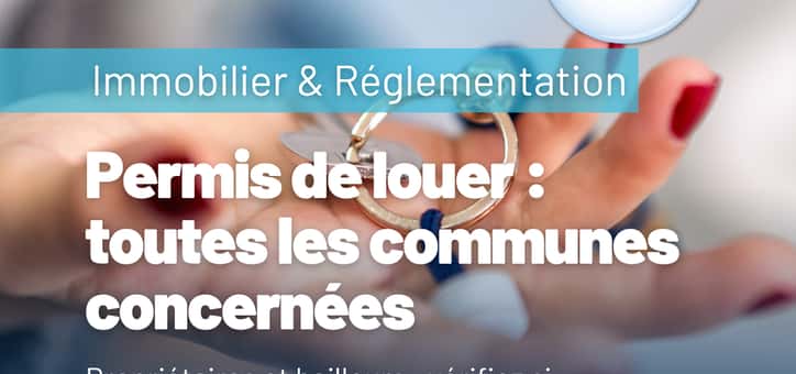 Le permis de louer : tout ce qu’il faut savoir