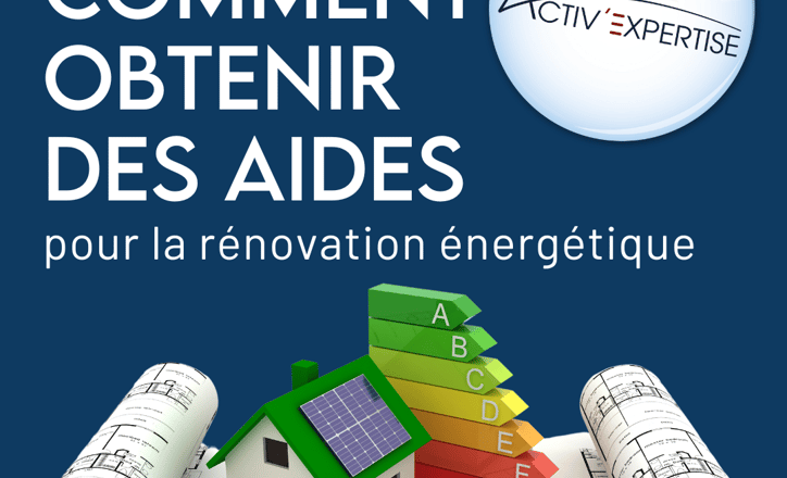Comment obtenir des aides pour la rénovation énergétique ?