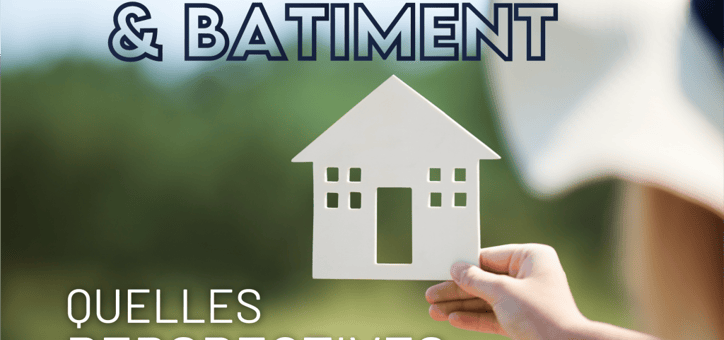 Ecologie & bâtiment : les perspectives d’avenir