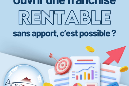 Ouvrir une franchise sans apport, c’est possible ?