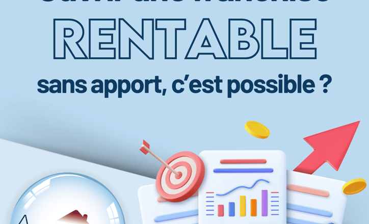 Ouvrir une franchise sans apport, c’est possible ?