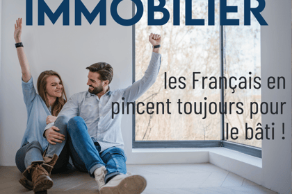 Immobilier : les Français en pincent toujours pour le bâti
