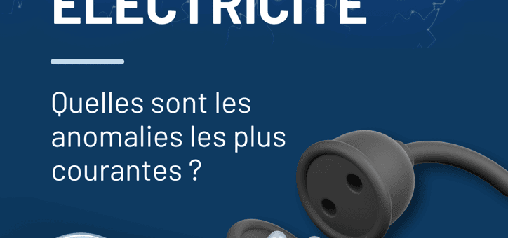 Les anomalies du diagnostic électricité : comprendre et anticiper les risques