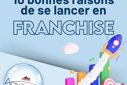 10 bonnes raisons de se lancer en franchise