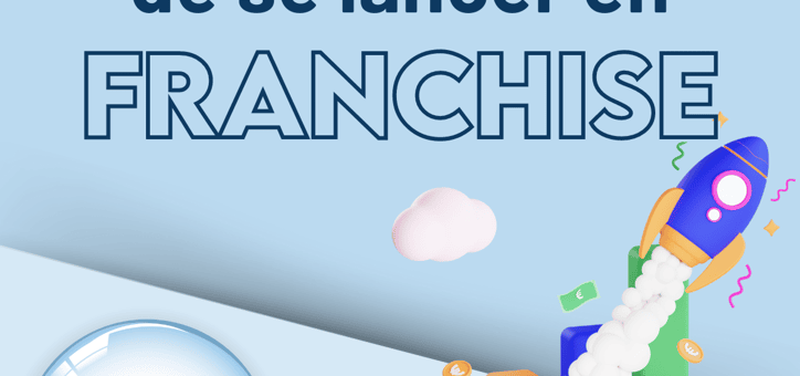10 bonnes raisons de se lancer en franchise