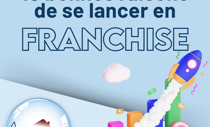 10 bonnes raisons de se lancer en franchise