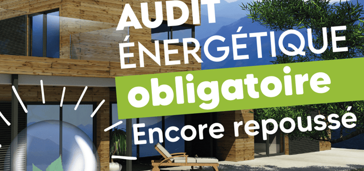 L’audit énergétique encore repoussé