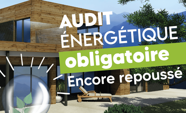 L’audit énergétique encore repoussé