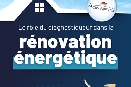 Le rôle clé du diagnostiqueur dans la rénovation énergétique