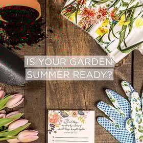 Getting Your Garden Ready For Summer