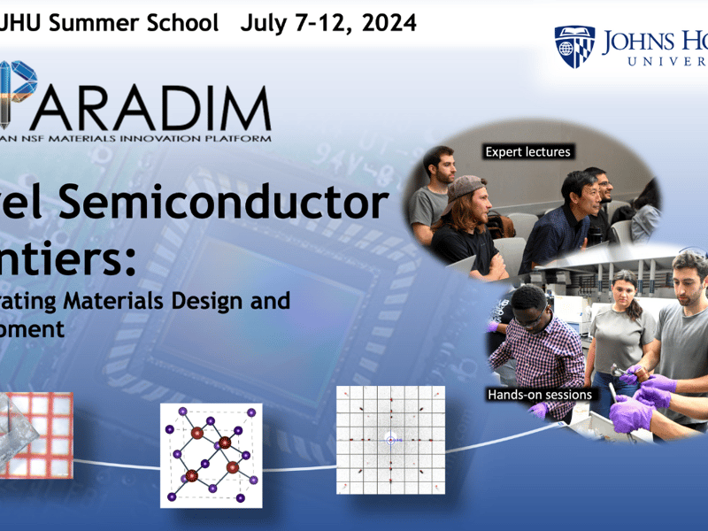 2024 PARADIM Summer School at JHU: Novel Semiconductor Frontiers: Accelerating Materials Design and Development