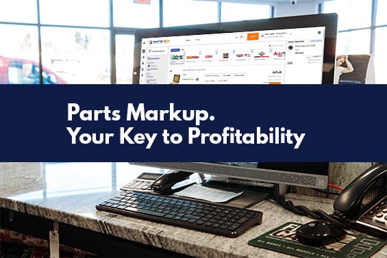 Parts Markup – Your Key to Profitability