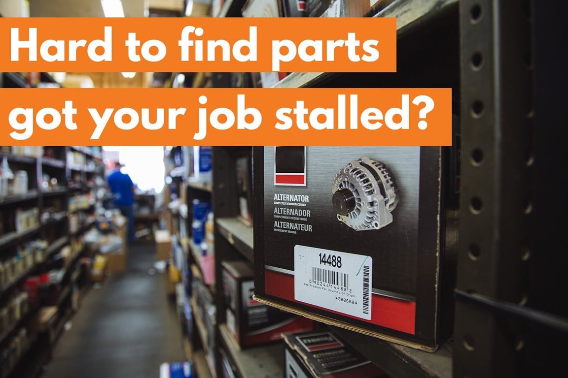Hard-to-find parts got your job stalled?
