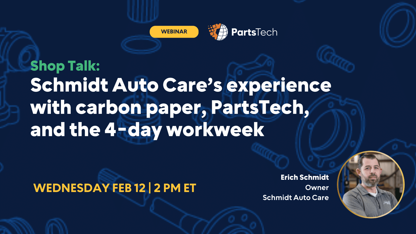 On-Demand Webinar: Shop Talk- Schmidt Auto Care’s experience with carbon paper, PartsTech, and the 4-day workweek