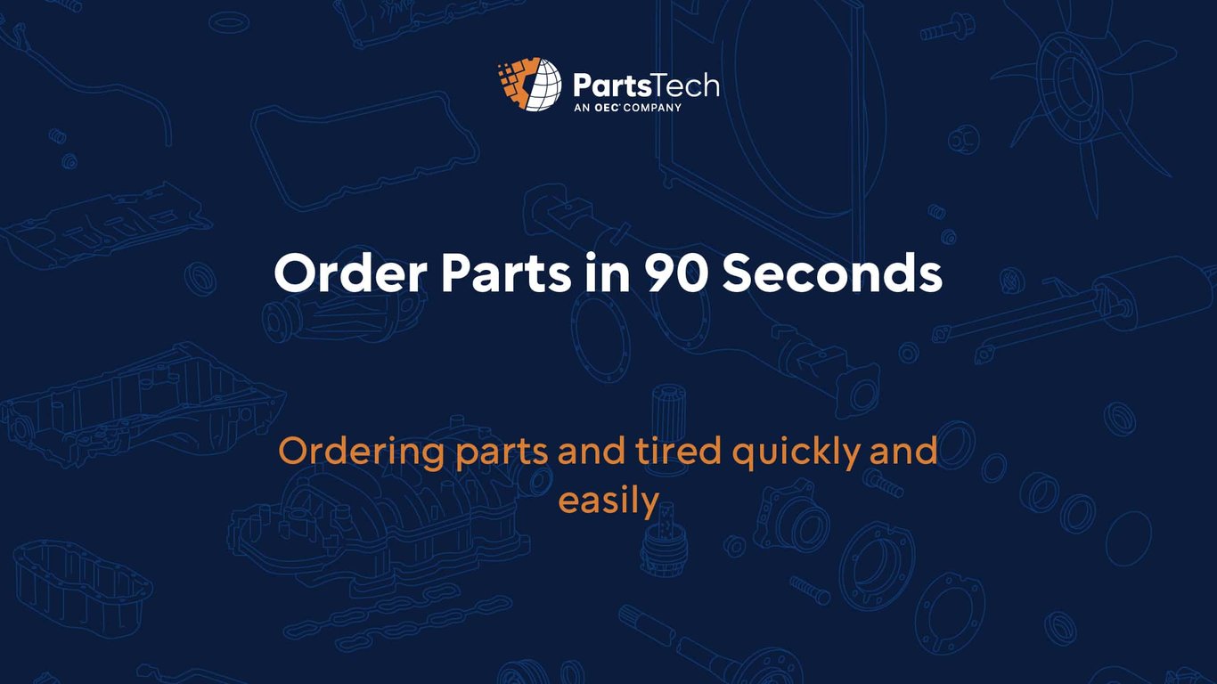 Order Parts in 90 Seconds