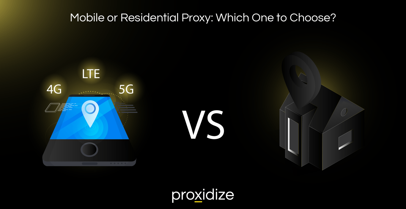 Mobile Proxy vs. Residential Proxy