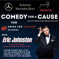 Kelowna Mercedes Benz presents Comedy for a Cause for Dress for Success Kelowna with Eric Johnston