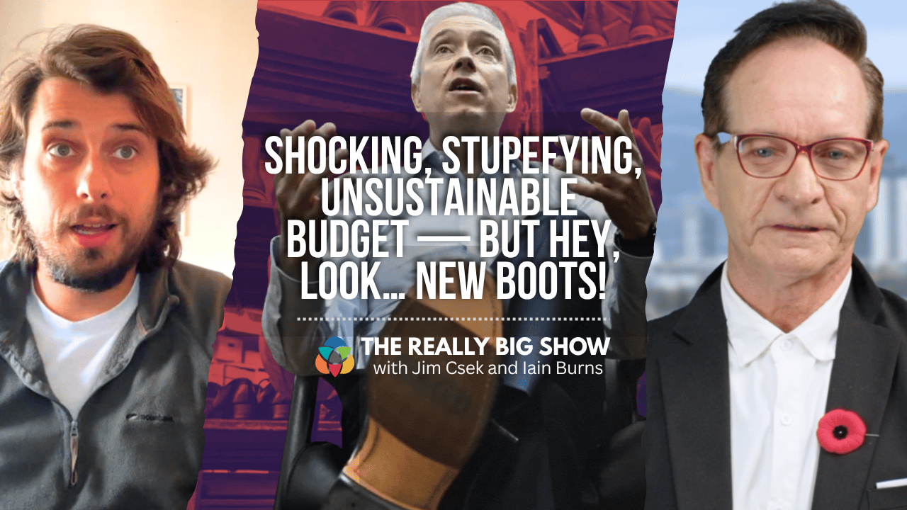The Really Big Show: ‘Shocking, stupefying, unsustainable’ budget – but hey, look… new boots!