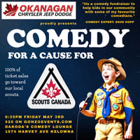 Comedy for a Cause for Scouts Canada presented by Okanagan Dodge