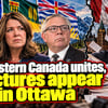 The Really Big Show: As Western Canada unites, fractures appear in Ottawa