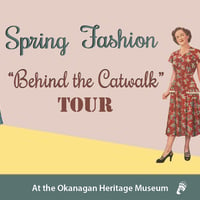 Spring Fashion: Behind the Catwalk Tour