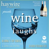 Wine & Laughs at Dakoda's Comedy Lounge presented by Haywire Organic Wines